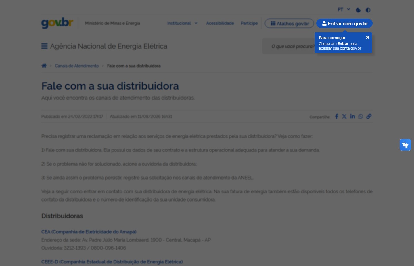 Página oficial da ANEEL Fale com a sua distribuidora, com a lista de empresas e o aviso de que a fatura traz telefone e número da unidade